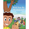 Will You Be My Friend?
