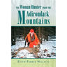 The Woman Hunter from the Adirondack Mountains
