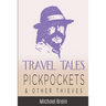 Travel Tales: Pickpockets & Other Thieves