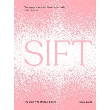 Sift: The Elements of Great Baking