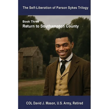 Self-Liberation of Parson Sykes: Return to Southampton County
