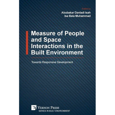 Measure of People and Space Interactions in the Built Environment: Towards Responsive Development