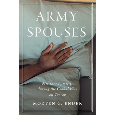 Army Spouses: Military Families During the Global War on Terror