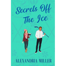 Secrets Off The Ice