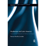 Modernism and Latin America: Transnational Networks of Literary Exchange