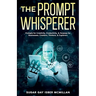 The Prompt Whisperer