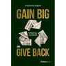 Gain Big and Give Back