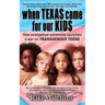 When Texas Came for Our Kids: How evangelical extremists launched a war on TRANSGENDER TEENS