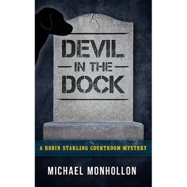 Devil in the Dock: A Robin Starling Courtroom Mystery