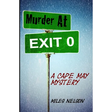 Murder At Exit 0: A Cape May Mystery