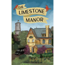 The Limestone Manor