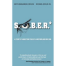 S.O.B.E.R.*