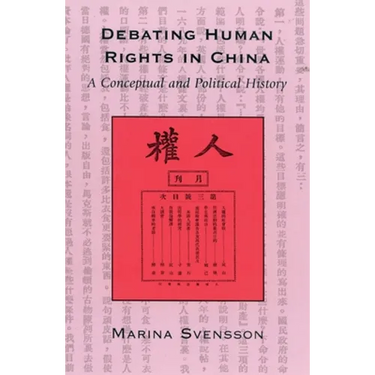 Debating Human Rights in China: A Conceptual and Political History