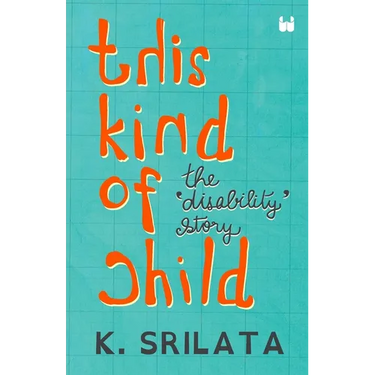 This Kind of Child: The Disability Story