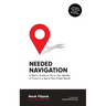 Needed Navigation: A Teen's Guide to His or Her Identity in Christ in a Sex & Porn-Filled World
