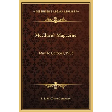 McClure's Magazine: May To October, 1903