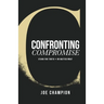 Confronting Compromise: Stand For Truth - No Matter What