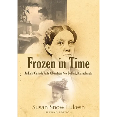 Frozen in Time: An Early Carte de Visite Album from New Bedford, Massachusetts