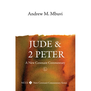 Jude and 2 Peter: A New Covenant Commentary