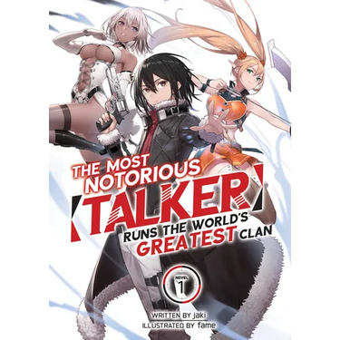 The Most Notorious Talker Runs the World's Greatest Clan (Light Novel) Vol. 1