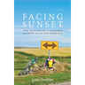 Facing Sunset: 3800 solo miles; a woman's journey back and forward