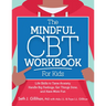 The Mindful CBT Workbook for Kids: Life Skills to Tame Anxiety, Handle Big Feelings, Get Things Done, and Have More Fun