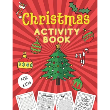 Christmas Activity Book for Kids: Mazes, Word Search, Christmas Coloring, Sudoku, Brain Games