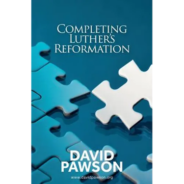 Completing Luther's Reformation