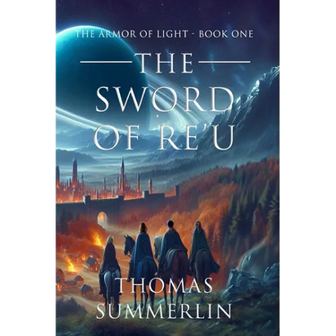The Sword of RE'U: The Armor of Light - Book One