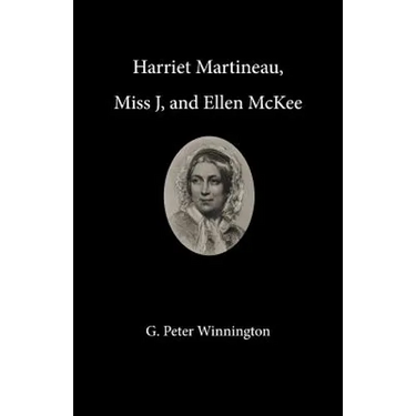 Harriet Martineau, Miss J, and Ellen McKee