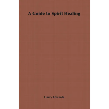 A Guide to Spirit Healing
