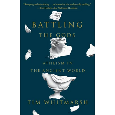 Battling the Gods: Atheism in the Ancient World