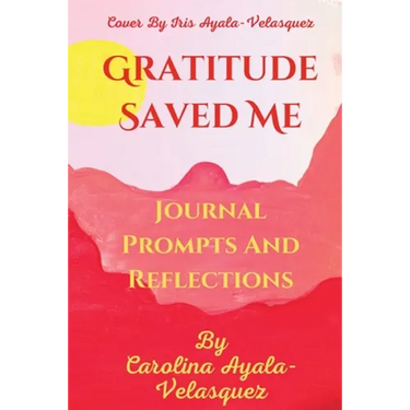 Gratitude Saved Me journal prompts and some reflections