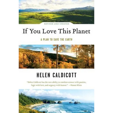 If You Love This Planet: A Plan to Heal the Earth (Revised, Updated)