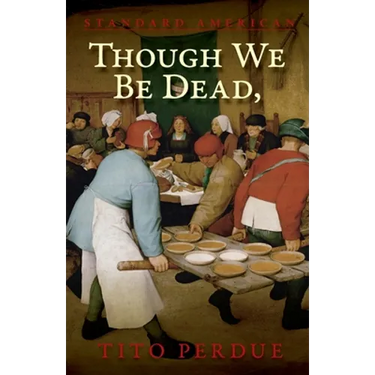Though We Be Dead, Yet Our Day Will Come