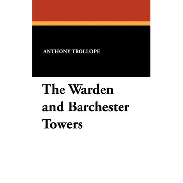 The Warden and Barchester Towers