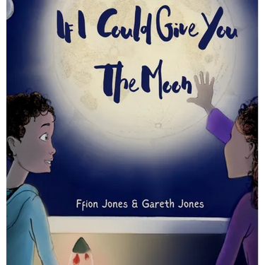 If I Could Give You the Moon