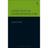 Good Faith in International Law