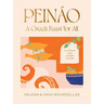 Peináo: A Greek Feast for All: Recipes to Feed Hungry Guests