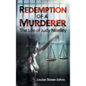 Redemption of a Murderer: The Judy Neelley Story