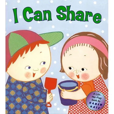 I Can Share: A Lift-The-Flap Book