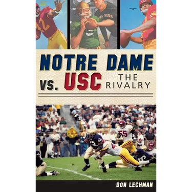 Notre Dame vs. USC: The Rivalry