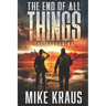 The End of All Things - Book 5: The Devouring: (An Epic Post-Apocalyptic Survival Series)