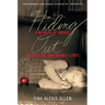 Hiding Out: A Memoir of Drugs, Deception, and Double Lives
