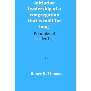 Initiative leadership of a congregation that is built for long: Principles of leadership