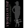 A Woman on Top: My Journey of Self-Discovery Through Love and Money