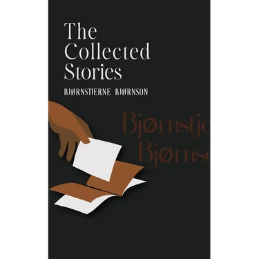 The Collected Stories of Bjørnstjerne Bjørnson
