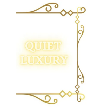 Quiet Luxury: Elegance Unveiled - The Art of Quiet Luxury: