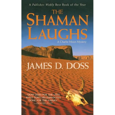 The Shaman Laughs: A Charlie Moon Mystery