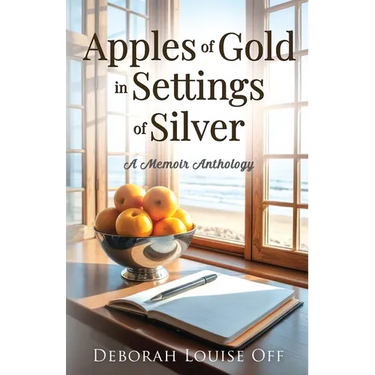Apples of Gold in Settings of Silver: A Memoir Anthology